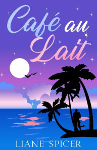 Title: Café au Lait, Author: Liane Spicer