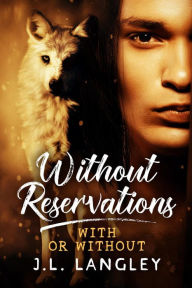 Title: Without Reservations (With or Without, #1), Author: J.L. Langley