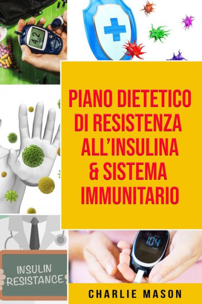 Piano Dietetico di Resistenza all'Insulina & Sistema Immunitario