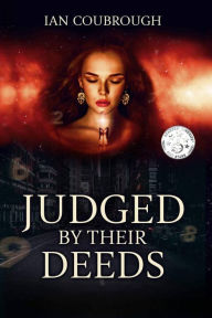 Title: Judged by Their Deeds, Author: Ian Coubrough