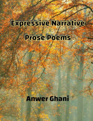 Title: Expressive Narrative Prose Poems, Author: ???? ??? ???????