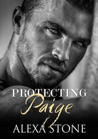 Title: Protecting Paige, Author: Alexa Stone