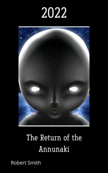 The Return of the Annunaki