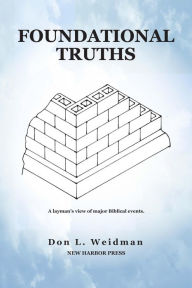 Title: Foundational Truths, Author: Don Weidman