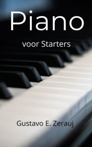 Title: Piano Voor Starters, Author: gustavo espinosa juarez