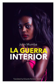 Title: La Guerra Interior, Author: John Mumba