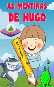 Title: As Mentiras de Hugo, Author: A.P. Hernández