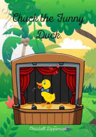 Title: Chuck the Funny Duck, Author: Christell Dippenaar