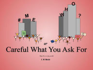 Title: #MeWho or Careful What You Ask For, Author: C.M. Martin