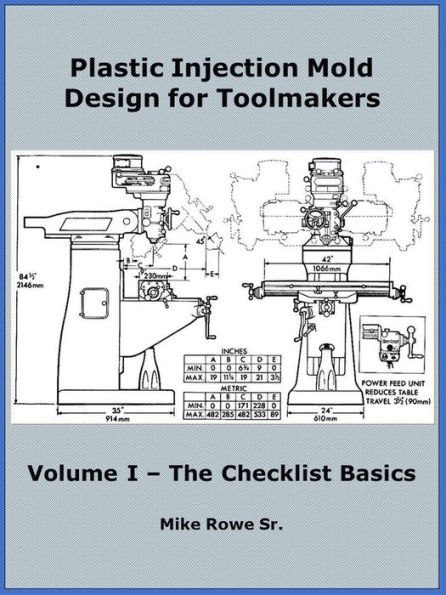 Plastic Injection Mold Design for Toolmakers - Volume I