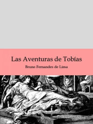 Title: Las aventuras de Tobías, Author: Bruno Fernandes de Lima