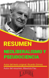Title: Resumen de Neoliberalismo y Pseudociencia (RESÚMENES UNIVERSITARIOS), Author: MAURICIO ENRIQUE FAU