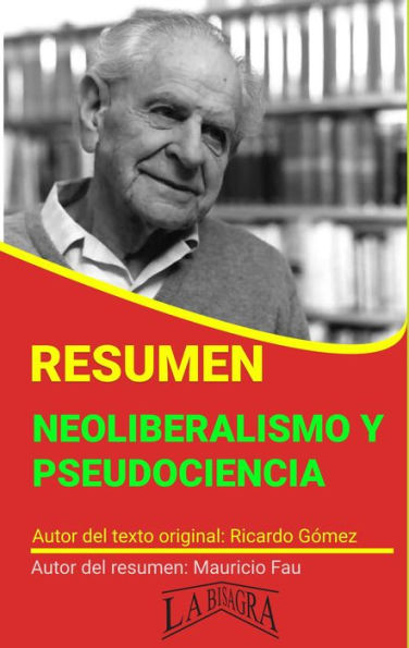 Resumen de Neoliberalismo y Pseudociencia (RESÚMENES UNIVERSITARIOS)