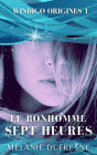 Le Bonhomme Sept Heures (Windigo Origines, #1)