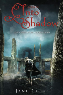 Into Shadow (The Chronicles of Azulland, #3)