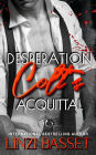Desperation: Colt's Acquittal (Club Wicked Cove, #2)
