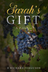 Title: Sarah's Gift (Modern Parables), Author: Darrell Ferguson