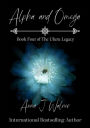 Alpha and Omega (The Uluru Legacy #4)
