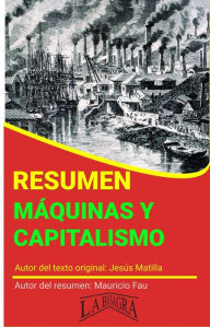 Title: Resumen de Máquinas y Capitalismo de Jesús Matilla (RESÚMENES UNIVERSITARIOS), Author: MAURICIO ENRIQUE FAU