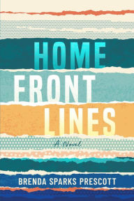 Title: Home Front Lines, Author: Brenda Sparks Prescott