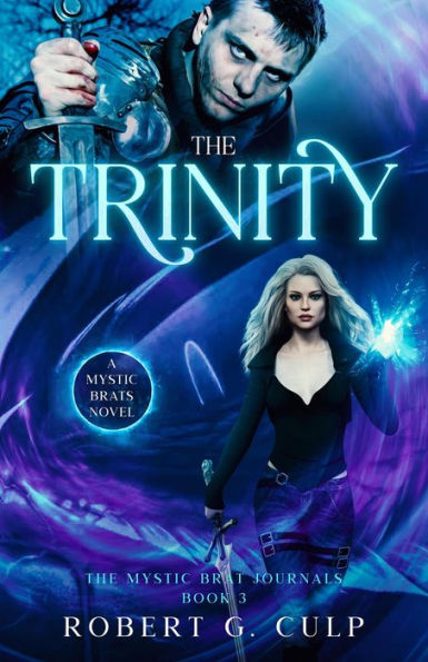 The Trinity: A Mystic Brats Novel (The Mystic Brat Journals, #3)