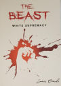 The Beast: White Supremacy