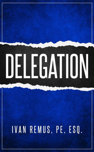 Delegation (Business & Leadership)