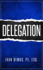 Delegation (Business & Leadership)