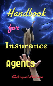 Title: Hand Book for Insurance Agents, Author: chakrapani srinivasa