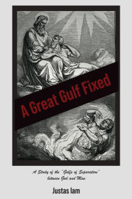 Title: A Great Gulf Fixed, Author: Justas Iam