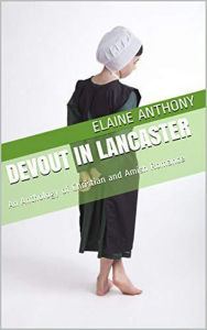 Title: Devout In Lancaster An Anthology of Amish Romance, Author: Elaine Anthony