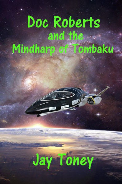 Doc Roberts and the Mindharp of Tombaku (Space Rogue, #0.6)