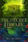 The Secret Library: The Magian Series Book Two