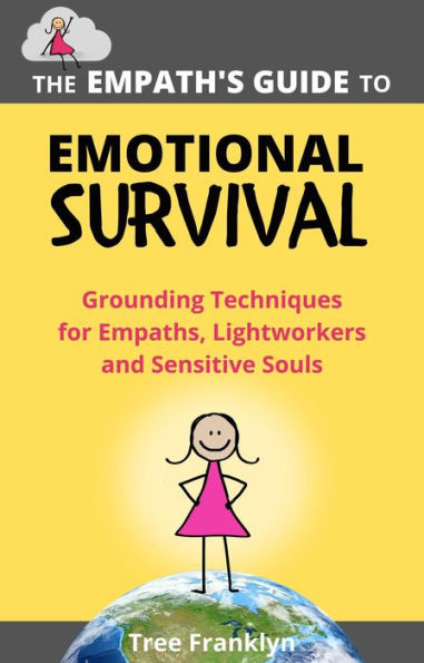 The Empath's Guide to Emotional Survival (The Empaths Guides, #1)