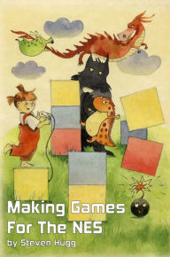 Title: Making Games For The NES (8bitworkshop), Author: Steven Hugg