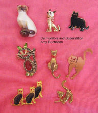 Title: Cat Folklore and Superstition, Author: Amy Buchanan