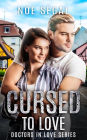 Cursed To Love (Doctors in Love Series, #1)