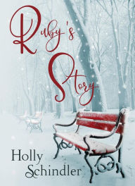 Title: Ruby's Story (Ruby's Regulars, #1), Author: Holly Schindler