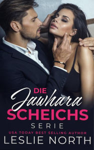 Title: Die Jawhara Scheichs Serie, Author: Leslie North