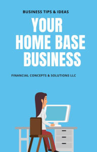 Title: Your Home Base Business, Author: John Hozvicka
