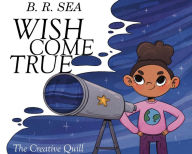 Title: Wish Come True, Author: B. R. Sea