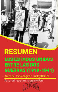 Title: Resumen de Los Estados Unidos Entre las dos Guerras (1919-1941) de Dudley Baines (RESÚMENES UNIVERSITARIOS), Author: MAURICIO ENRIQUE FAU