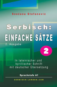 Title: Serbisch: Einfache Sätze 2 (Serbisch lernen), Author: Snezana Stefanovic