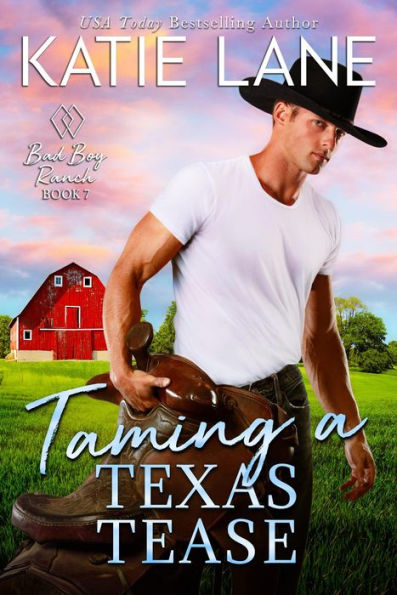 Taming a Texas Tease (Bad Boy Ranch, #7)