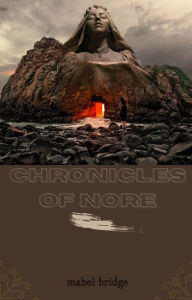 Title: Chronicles of Nore, Author: Mabel Bridge