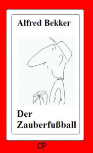 Title: Der Zauberfußball, Author: Alfred Bekker