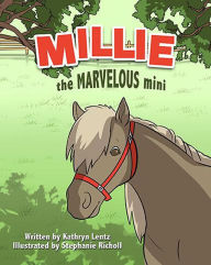 Title: Millie the Marvelous Mini, Author: Kathryn Lentz
