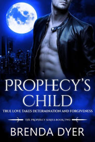 Title: Prophecy's Child (Prophecy Series, #2), Author: Brenda Dyer