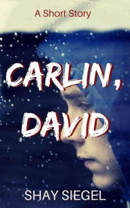 Title: Carlin, David, Author: Shay Siegel