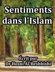 Title: Sentiments dans l'Islam, Author: hosny Al-Bashbishy